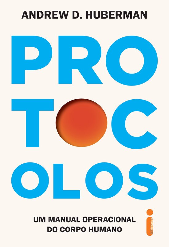 Boekomslag met blauwe tekst 'PROTOCOLOS', een oranje cirkel in de letter 'O' en 'Andrew D. Huberman' bovenaan.