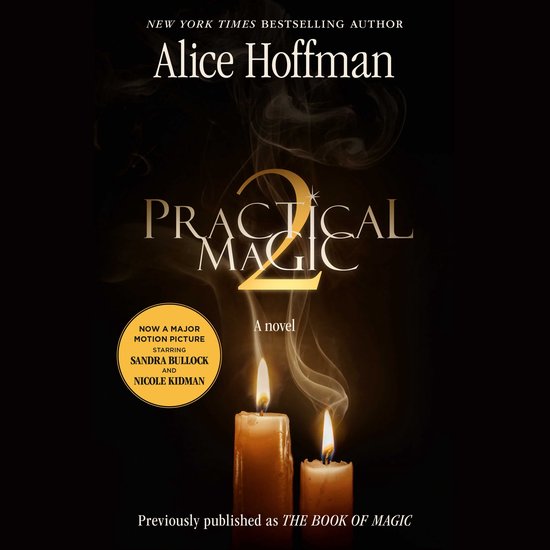 Boekcover met de titel "Practical Magic 2" door Alice Hoffman. Twee brandende kaarsen in de duisternis. "Nu een grote film".