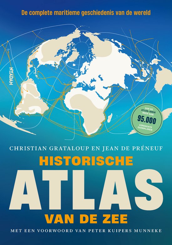 Historische Atlas van de Zee. Kaart van de wereld met maritieme routes. Tittel: 'De complete maritieme geschiedenis van de wereld'.