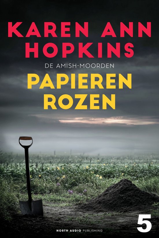 Boekomslag van Papieren rozen met een schop in een veld bij een hoop aarde tegen een donkere, bewolkte lucht.
