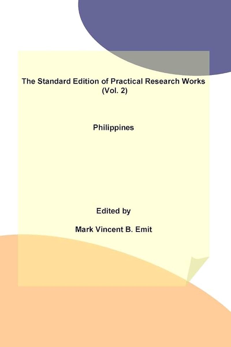 Edition of Practical Research Works (Vol. 2): Philippines