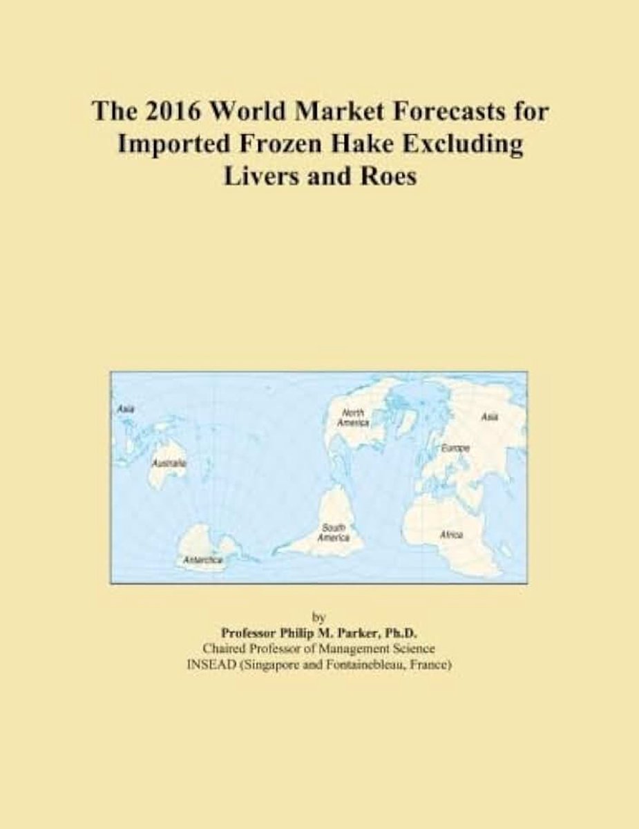 World Market Forecasts for Imported Frozen Hake Excluding Livers and Roes