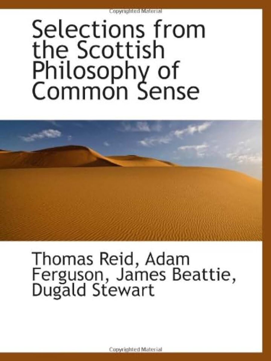 From the Scottish Philosophy of Common Sense
