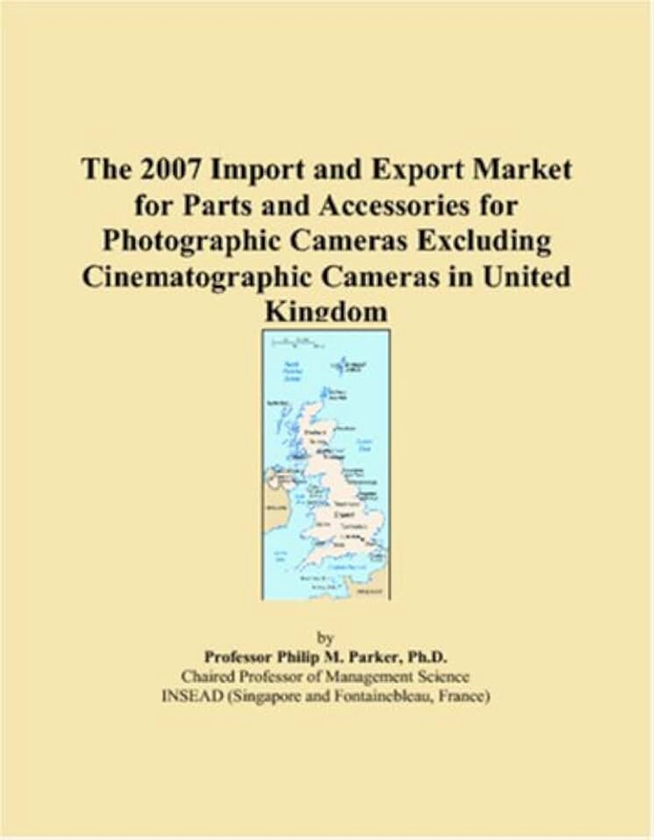 2007 Import and Export Market for Parts and Accessories for Photographic Cameras Excluding Cinematographic Cameras in United Kingdom