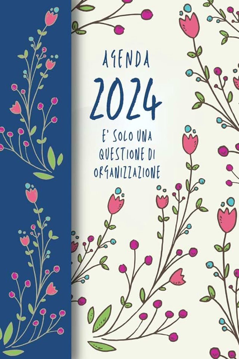 2024: E' solo una questione di organizzazione | Settimanale, da Gennaio a Dicembre 2024, 12 mesi, settimana su una doppia pagina, Formato A5 | Tulipani