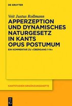 Kantstudien-Erg�nzungshefte- Apperzeption und dynamisches Naturgesetz in Kants Opus postumum