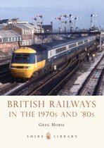 British Railways In The 1970s & 80s