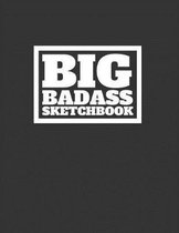 Big Bad Ass Sketch Book