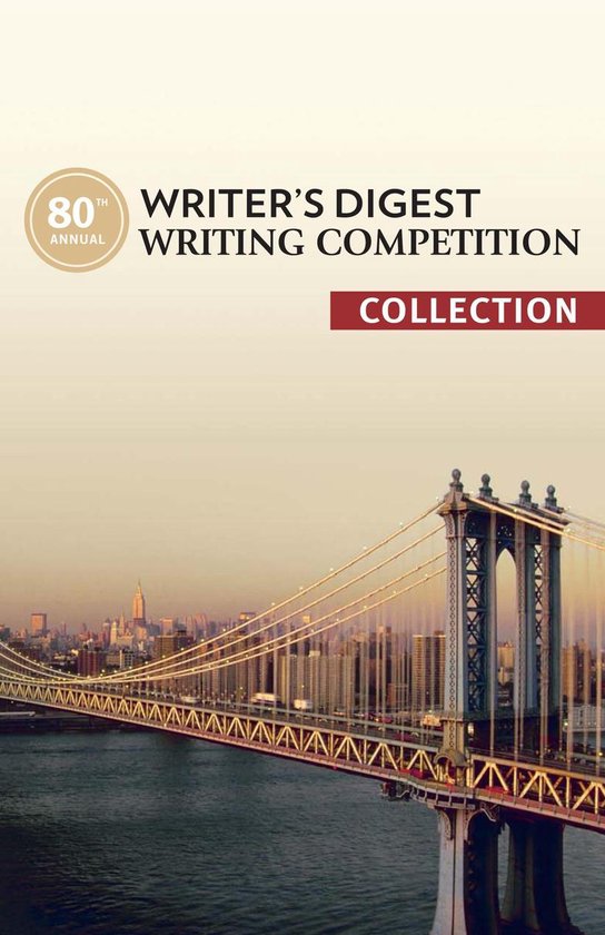80th Annual Writer's Digest Writing Competition Collection - cover