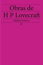 biblioteca iberica 4 - Obras de Howard Phillips Lovecraft