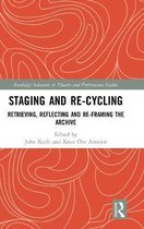 Routledge Advances in Theatre & Performance Studies- Staging and Re-cycling