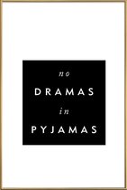 JUNIQE - Poster met kunststof lijst No Drama -30x45 /Wit & Zwart