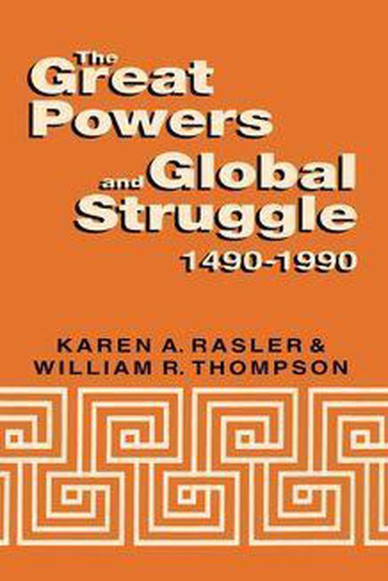 The Great Powers and Global Struggle, 1490-1990 - cover
