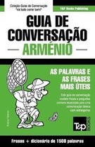 European Portuguese Collection- Guia de Conversação Português-Arménio e dicionário conciso 1500 palavras
