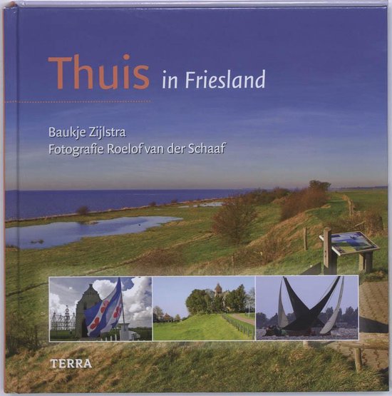 Cover van het boek 'Thuis in Friesland' van B. Zijlstra en R. van der Schaaf