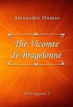 D’Artagnan series 3 - The Vicomte de Bragelonne