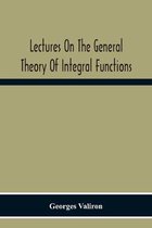 Lectures On The General Theory Of Integral Functions