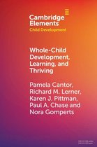Elements in Child Development - Whole-Child Development, Learning, and Thriving