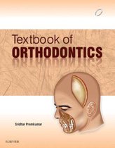 TEXTBOOK OF ORTHODONTICS - E-Book