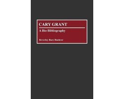 Bio-Bibliographies in the Performing Arts- Cary Grant