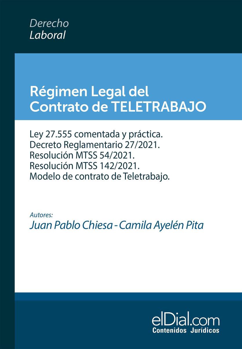 Régimen Legal del Contrato de Teletrabajo (ebook), Juan Pablo Chiesa |  9789878343334 |... 