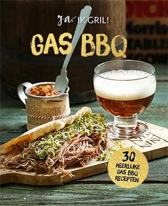 Ja, ik gril – Gas BBQ