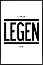 JUNIQE - Poster met kunststof lijst Legendary 1 -13x18 /Wit & Zwart