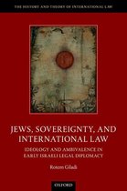 The History and Theory of International Law - Jews, Sovereignty, and International Law