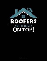 Roofers Do It Best on Top