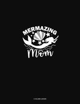 Mermazing Mom