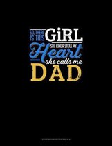 So, There Is This Girl He Kinda Stole My Heart He Calls Me Dad: Storyboard Notebook 1.85