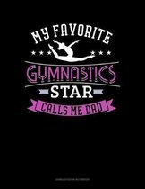 My Favorite Gymnastics Star Calls Me Dad