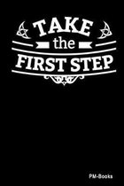 Take The First Step