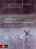 Att lära ut mindful self-compassion : en guide för dig som leder 8-veckorsprogrammet