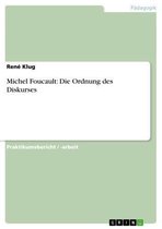 Michel Foucault: Die Ordnung des Diskurses