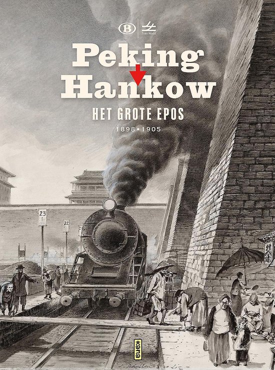 Peking-Hankow. Het grote epos 1898-1905