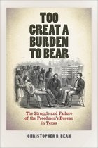 Reconstructing America - Too Great a Burden to Bear