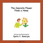 Concrete Flower-The Concrete Flower Finds a Home