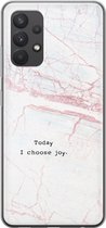 Leuke Telefoonhoesjes - Hoesje geschikt voor Samsung Galaxy A32 4G - Today I choose joy - Soft case - TPU - Tekst - Grijs