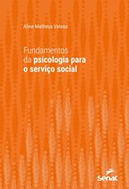 Série Universitária - Fundamentos da psicologia para o serviço social