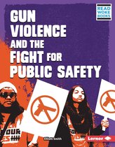 Issues in Action (Read Woke ™ Books) - Gun Violence and the Fight for Public Safety