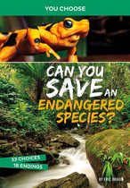 You Choose: Eco Expeditions - Can You Save an Endangered Species?