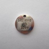Bedel rond believe in love. Zilverkleur 4 stuks