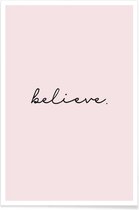 JUNIQE - Poster Believe -13x18 /Roze