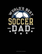 World's Best Soccer Dad: Maintenance Log Book