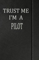 Trust Me I'm a Pilot: Isometric Dot Paper Drawing Notebook 120 Pages 6x9