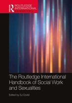 Routledge International Handbooks - The Routledge International Handbook of Social Work and Sexualities