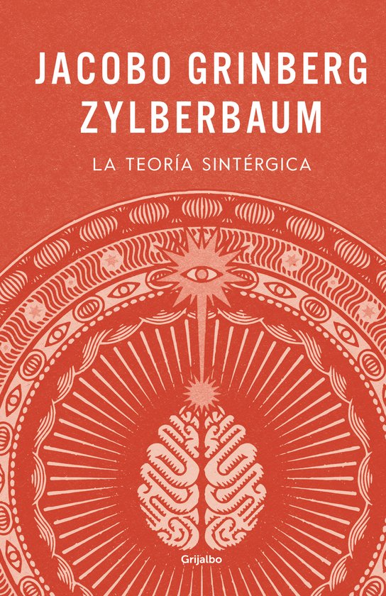Boekomslag voor "JACOBO GRINBERG ZYLBERBAUM LA TEORÍA SINTÉRGICA" in rood met een cirkelvormig patroon dat een brein en een oog weergeeft.