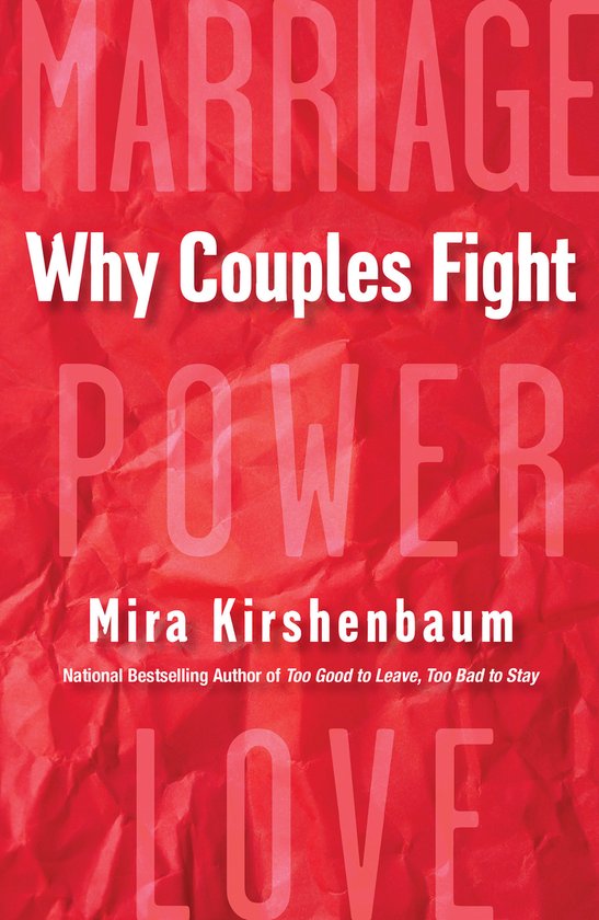 Boekomslag met de titel "MARRIAGE Why Couples Fight POWER Mira Kirshenbaum LOVE" op een rode, gekreukelde achtergrond.