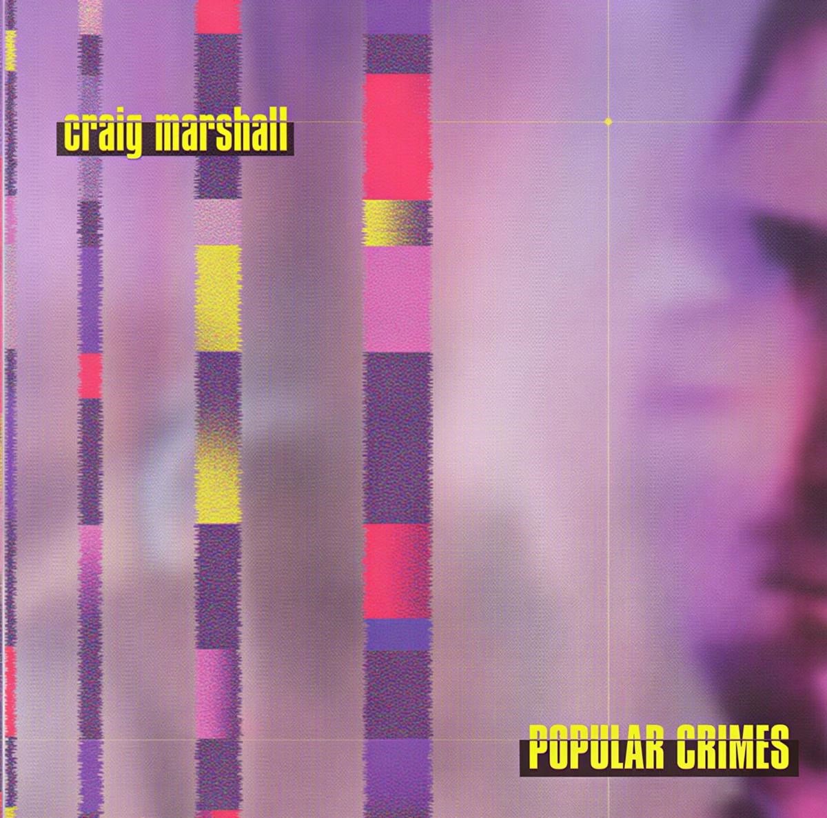 Craig Marshall - Popular Crimes (CD)